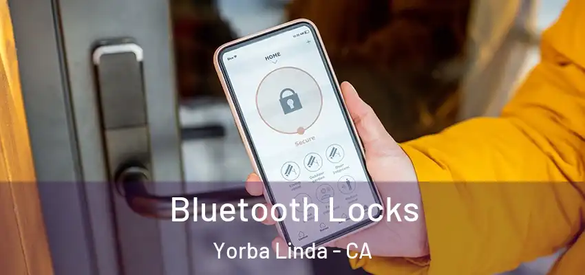 Bluetooth Locks Yorba Linda - CA