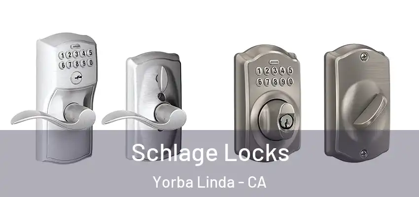  Schlage Locks Yorba Linda - CA